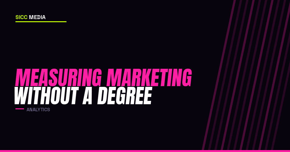 Measuring Marketing Without a Degree