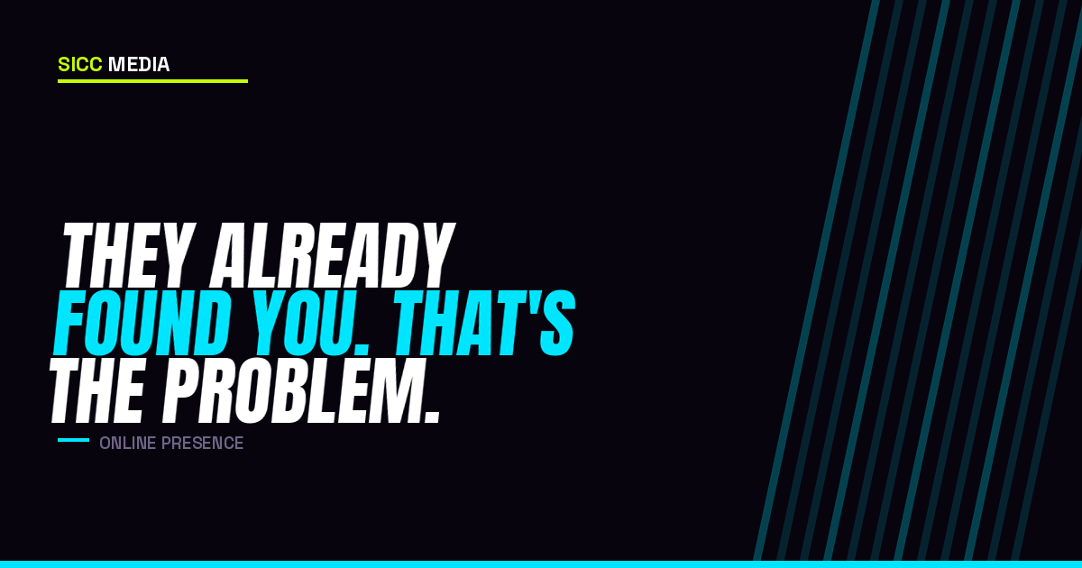 They Already Found You. That’s the Problem.