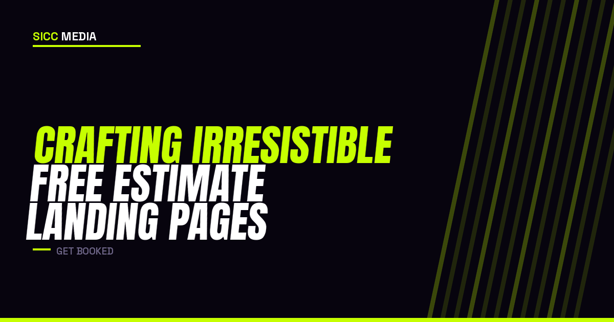 Crafting Irresistible Free Estimate Landing Pages