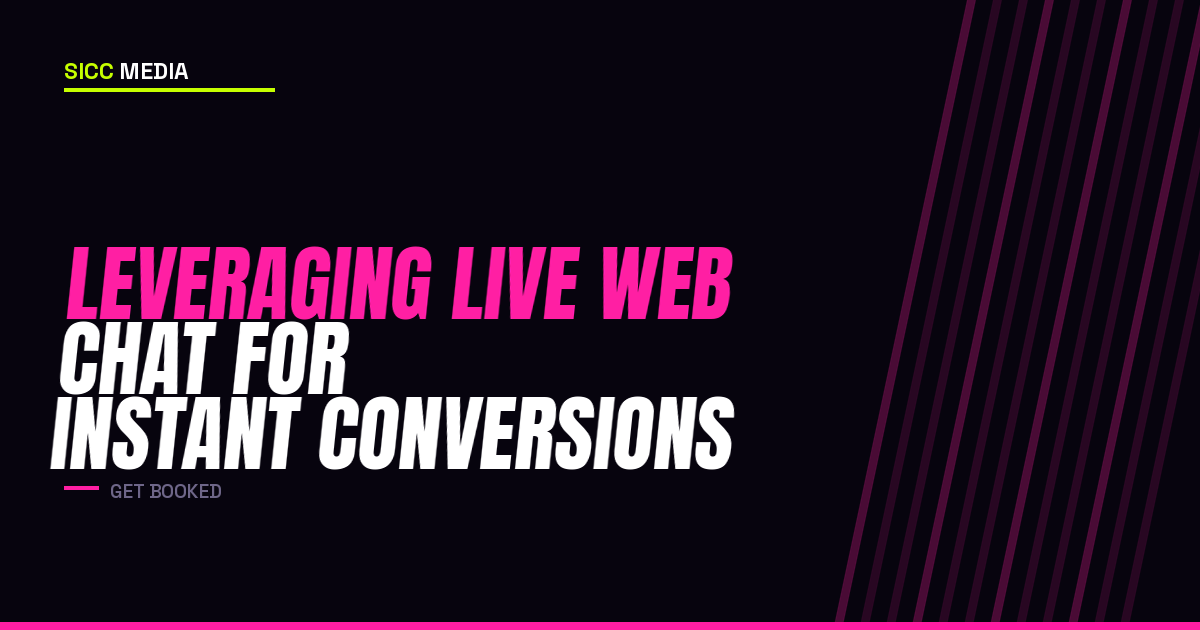 Leveraging Live Web Chat for Instant Conversions