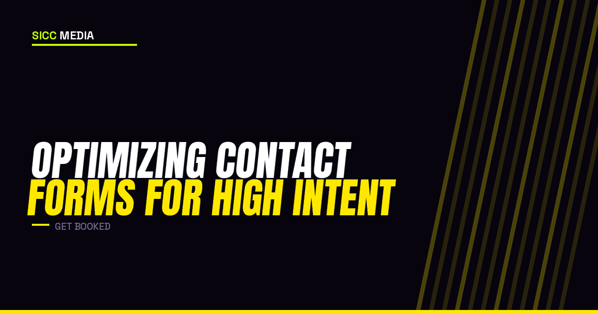 Optimizing Contact Forms for High Intent