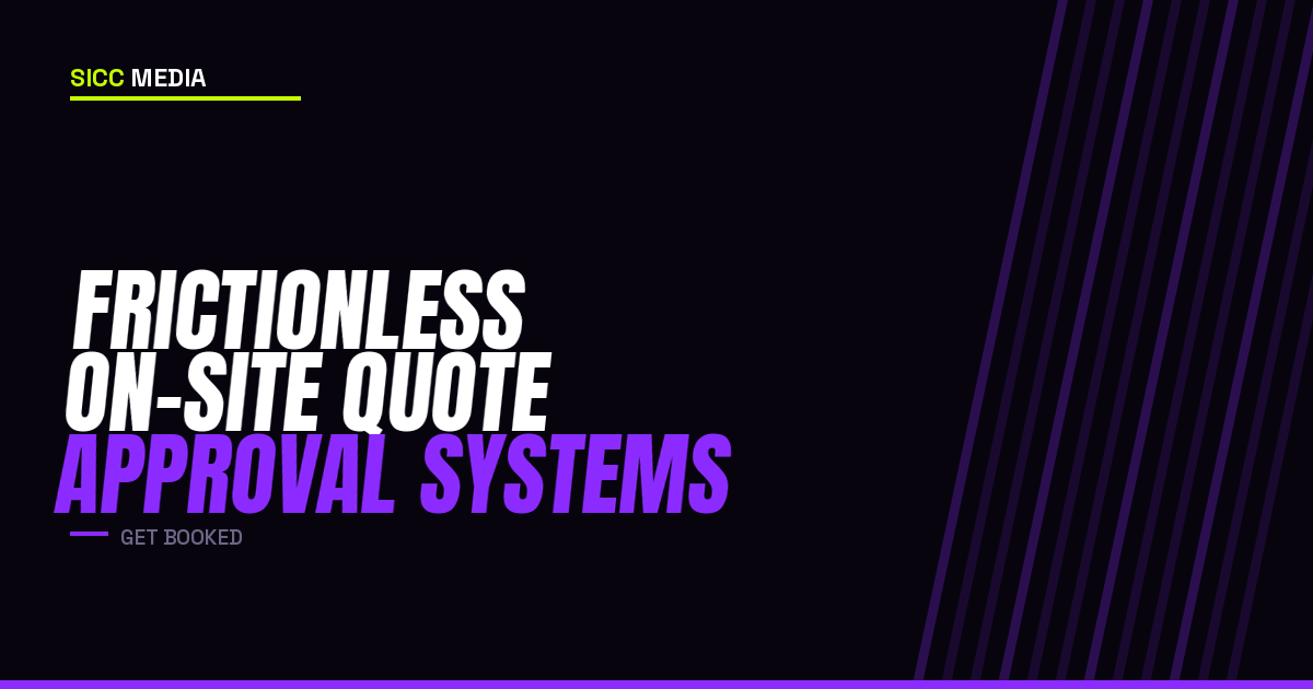 Frictionless On-Site Quote Approval Systems