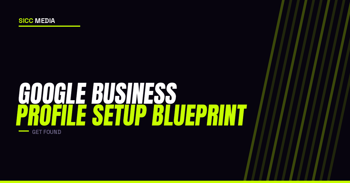 Google Business Profile Setup Blueprint
