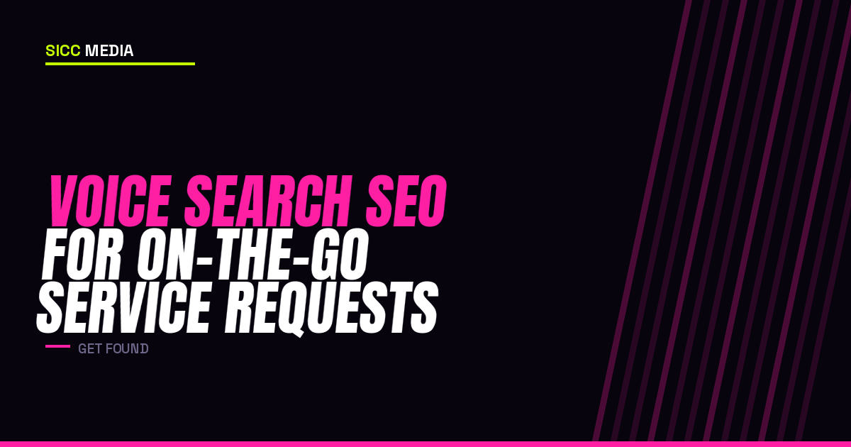 Voice Search SEO for On-the-Go Service Requests