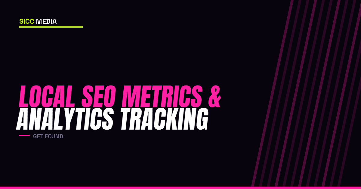 Local SEO Metrics & Analytics Tracking