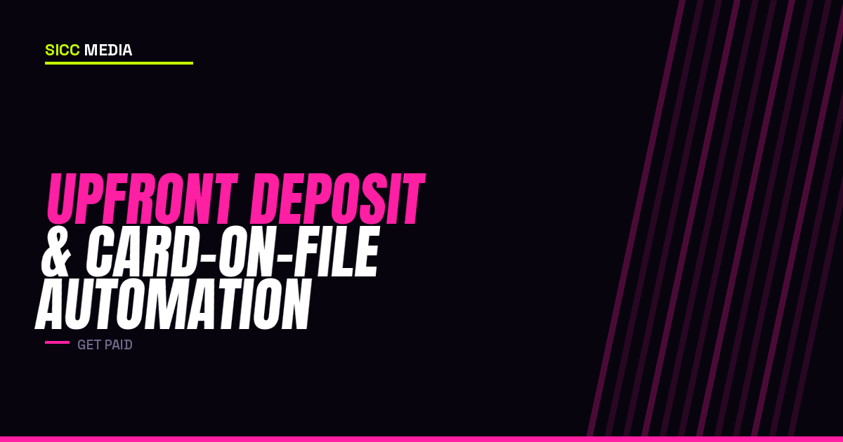 Upfront Deposit & Card-on-File Automation