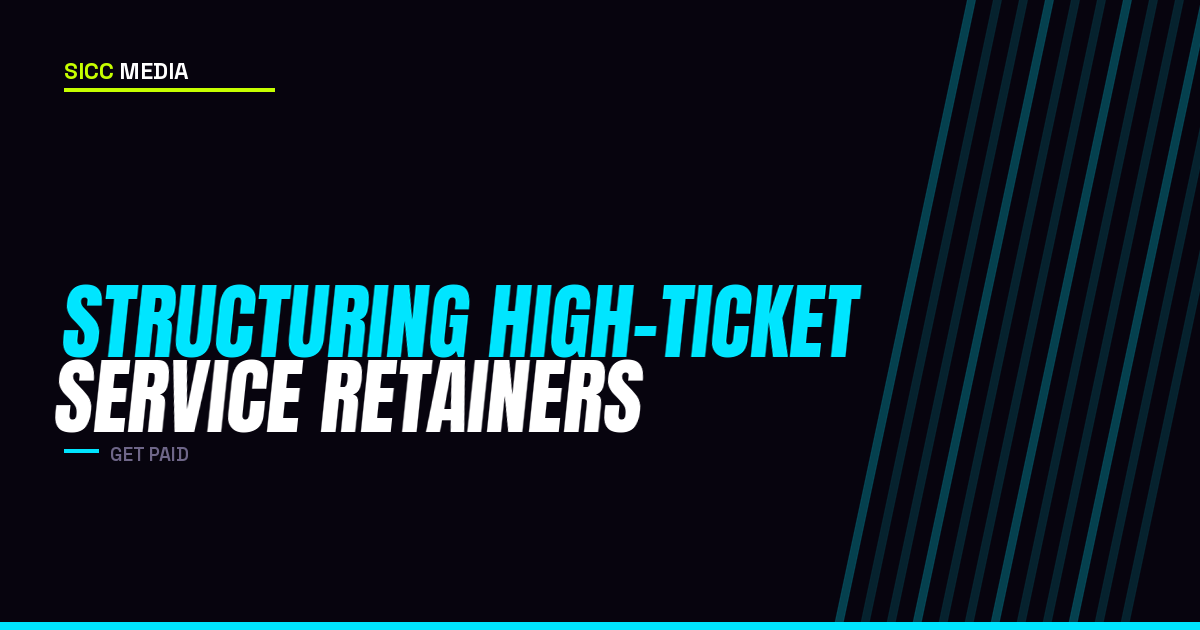 Structuring High-Ticket Service Retainers