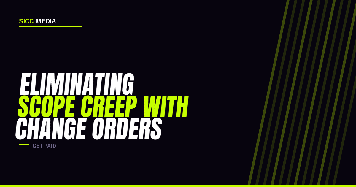 Eliminating Scope Creep with Change Orders