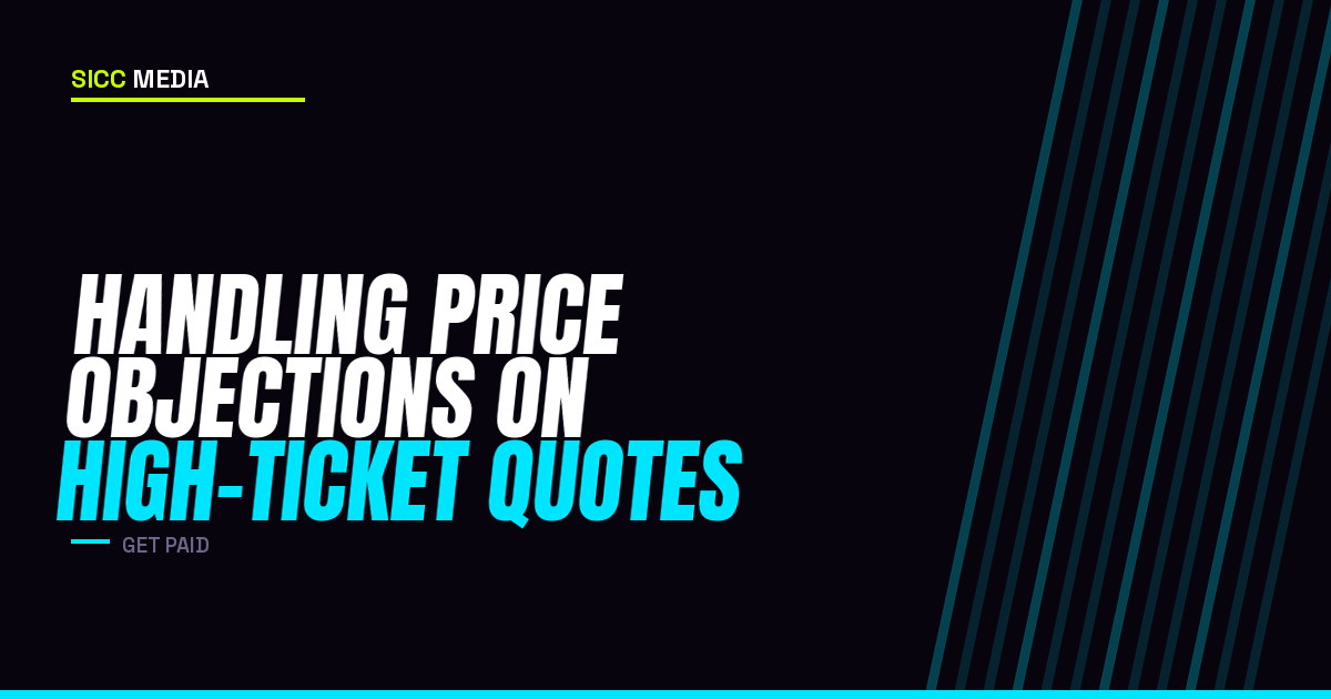 Handling Price Objections on High-Ticket Quotes