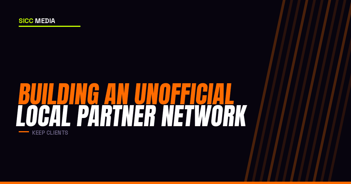 Building an Unofficial Local Partner Network