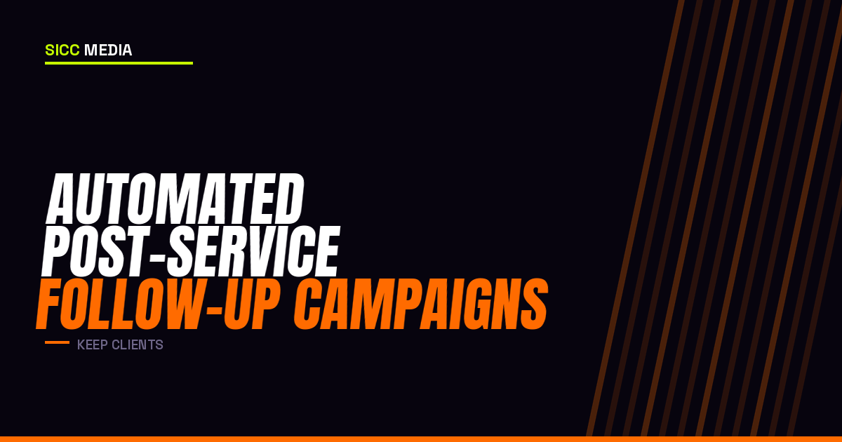 Automated Post-Service Follow-Up Campaigns