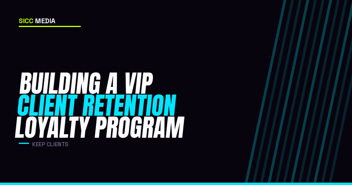 Building a VIP Client Retention Loyalty Program