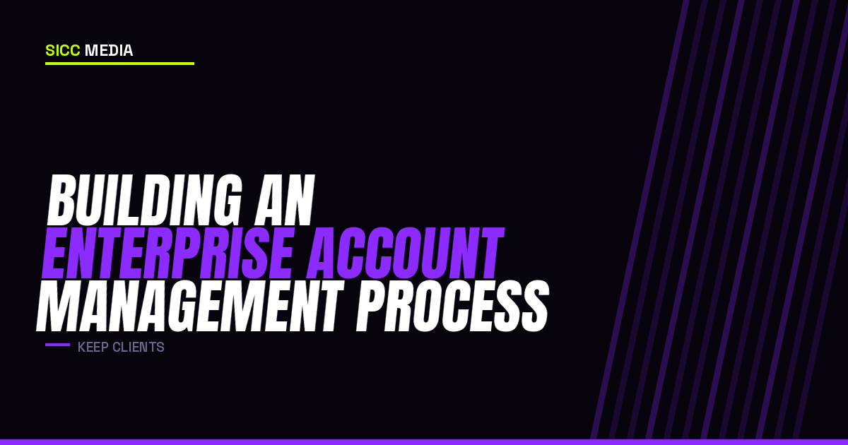 Building an Enterprise Account Management Process