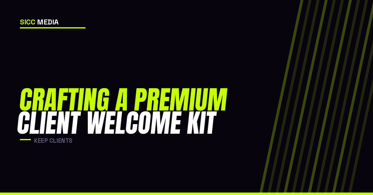 Crafting a Premium Client Welcome Kit