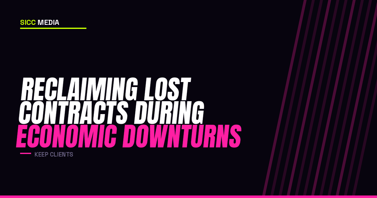 Reclaiming Lost Contracts During Economic Downturns