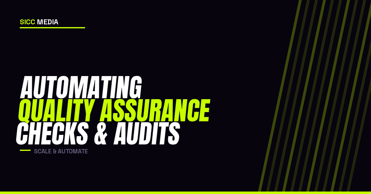 Automating Quality Assurance Checks and Audits