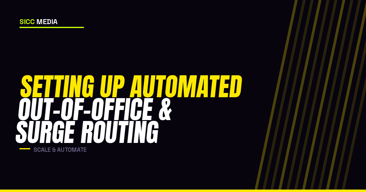 Setting Up Automated Out-of-Office and Surge Routing